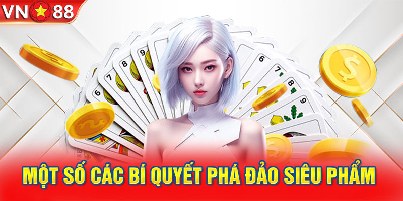 Một số các bí quyết phá đảo siêu phẩm 